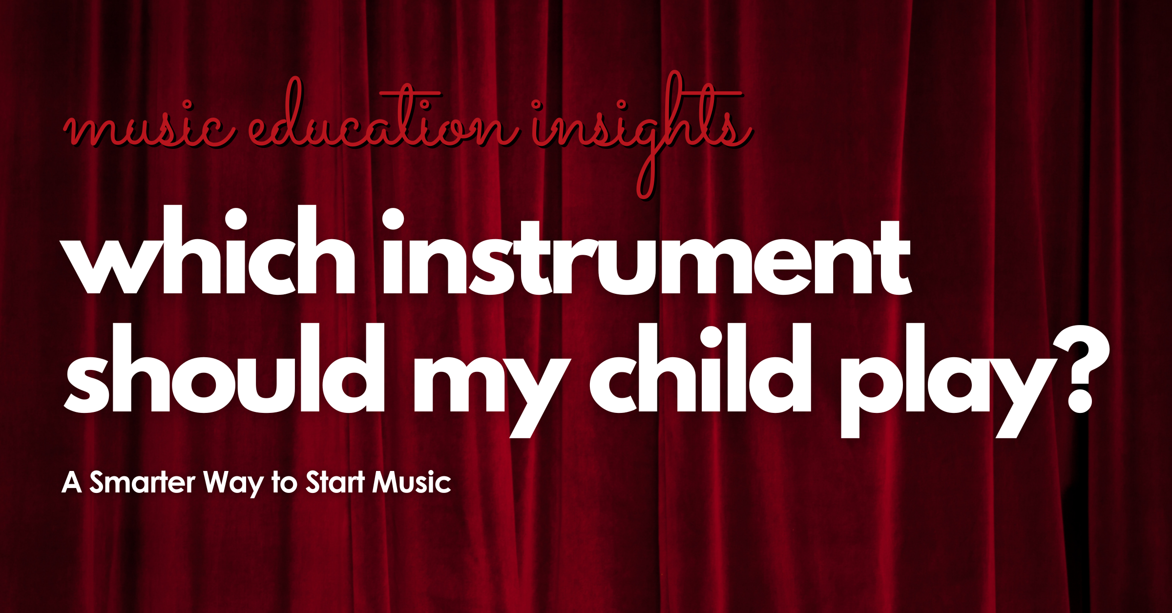 Which Instrument Should My Child Play Article